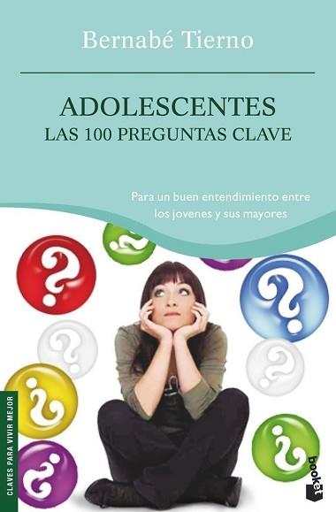 ADOLESCENTES. LAS 100 PREGUNTAS CLAVE | 9788484605263 | TIERNO, BERNABE | Llibreria L'Illa - Llibreria Online de Mollet - Comprar llibres online
