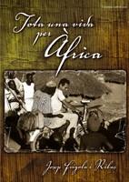 TOTA UNA VIDA PER AFRICA | 9788497914147 | FRIGOLA I RIBAS, JOSEP | Llibreria L'Illa - Llibreria Online de Mollet - Comprar llibres online