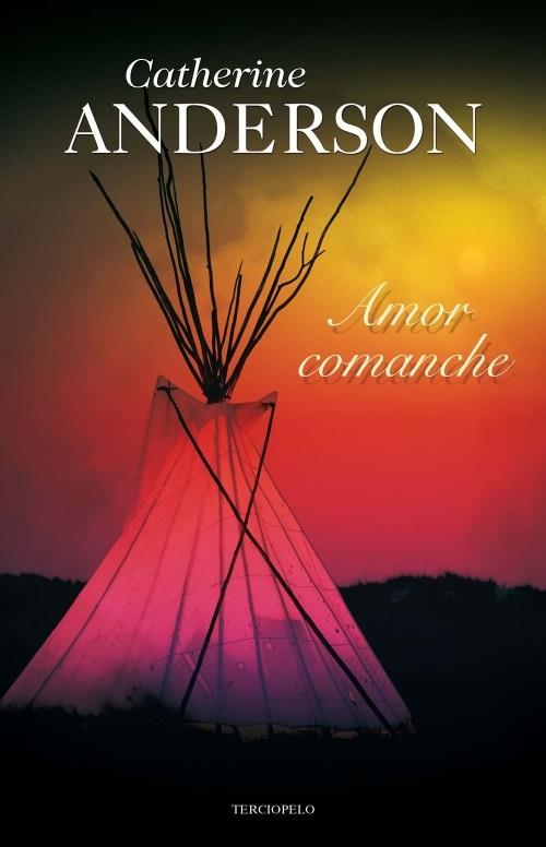 AMOR COMANCHE | 9788415410188 | ANDERSON, CATHERINE | Llibreria L'Illa - Llibreria Online de Mollet - Comprar llibres online