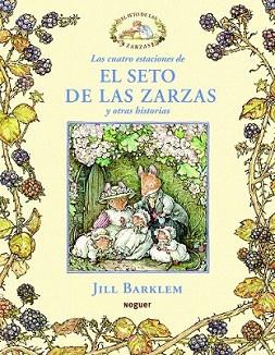 CUATRO ESTACIONES DE EL SETO DE LAS ZARZAS Y OTRAS HISTORIAS | 9788427901124 | BARKLEM, JILL