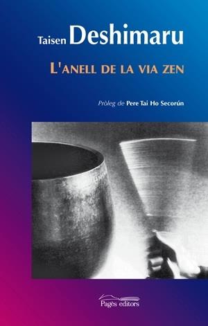 ANELL DE LA VIA ZEN, L´ | 9788497795654 | DESHIMARU, TAISEN | Llibreria L'Illa - Llibreria Online de Mollet - Comprar llibres online