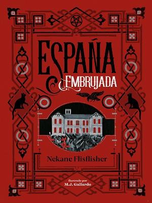 ESPAÑA EMBRUJADA | 9788417671495 | FLISFLISHER, NEKANE