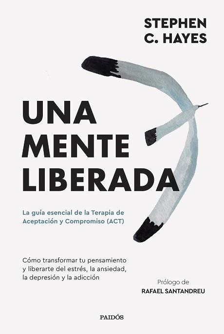 MENTE LIBERADA, UNA | 9788449341489 | HAYES, STEVEN C. | Llibreria L'Illa - Llibreria Online de Mollet - Comprar llibres online