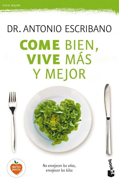 COME BIEN VIVE MÁS Y MEJOR | 9788467050462 | ESCRIBANO, ANTONIO | Llibreria L'Illa - Llibreria Online de Mollet - Comprar llibres online