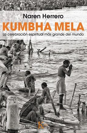 MELA, KUMBHA  | 9788499884387 | NAREN HERRERO, JEREMIAS | Llibreria L'Illa - Llibreria Online de Mollet - Comprar llibres online