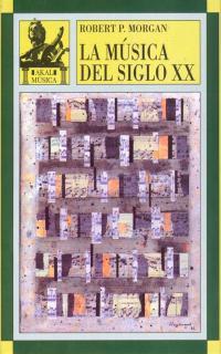 MUSICA DEL SIGLO XX,LA | 9788446003687 | MORGAN,ROBERT P.