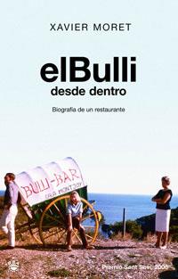 BULLI DESDE DENTRO, EL | 9788479013363 | MORET, XAVIER | Llibreria L'Illa - Llibreria Online de Mollet - Comprar llibres online