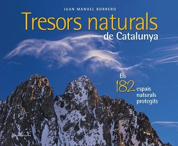 TRESORS NATURALS DE CATALUNYA | 9788490348123 | BORRERO RAMÍREZ, JUAN MANUEL | Llibreria L'Illa - Llibreria Online de Mollet - Comprar llibres online