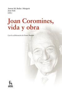 JOAN COROMINES VIDA Y OBRA | 9788424935566 | BADIA I MARGARIT, ANTONI M.