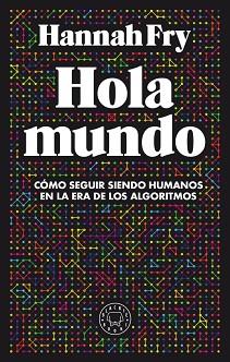 HOLA MUNDO | 9788417552411 | FRY, HANNAH | Llibreria L'Illa - Llibreria Online de Mollet - Comprar llibres online