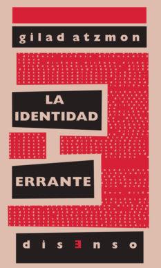 IDENTIDAD ERRANTE, LA | 9788496327917 | ATZMON, GILAD | Llibreria L'Illa - Llibreria Online de Mollet - Comprar llibres online