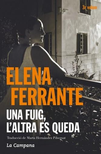 FUIG L'ALTRA ES QUEDA, UNA | 9788416457397 | FERRANTE, ELENA | Llibreria L'Illa - Llibreria Online de Mollet - Comprar llibres online