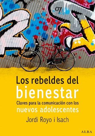 REBELDES DEL BIENESTAR, LOS | 9788484284215 | ROYO I ISACH, JORDI