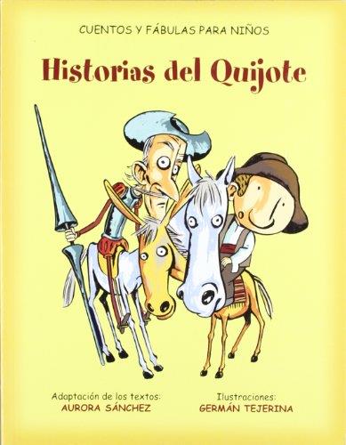 HISTORIAS DEL QUIJOTE                              CUENTOS Y | 9788484592884 | SANCHEZ, AURORA/ TEJERINA, GERMAN