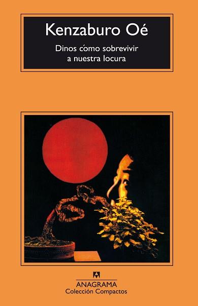 DINOS COMO SOBREVIVIR A NUESTRA LOCURA | 9788433967633 | OE, KENZABURO | Llibreria L'Illa - Llibreria Online de Mollet - Comprar llibres online