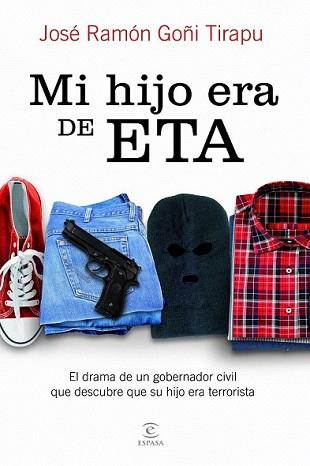 MI HIJO ERA DE ETA | 9788467007244 | GOÑI TIRAPU, JOSE RAMON | Llibreria L'Illa - Llibreria Online de Mollet - Comprar llibres online