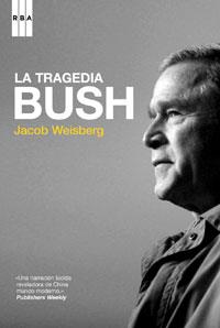 TRAGEDIA DE BUSH, LA | 9788498673395 | WEISBERG, JACOB