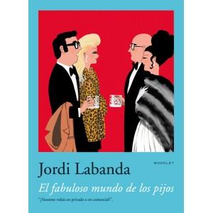 FABULOSO MUNDO DE LOS PIJOS | 9788492480036 | LABANDA, JORDI | Llibreria L'Illa - Llibreria Online de Mollet - Comprar llibres online