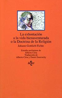 EXHORTACION A LA VIDA BIENAVENTURADA O LA DOCTRINA | 9788430926190 | GOTTLIEB FICHTE, JOHANN | Llibreria L'Illa - Llibreria Online de Mollet - Comprar llibres online