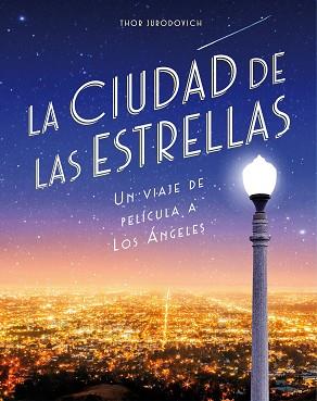 CIUDAD DE LAS ESTRELLAS, LA | 9788416890736 | JURODOVICH KOSTICH, THOR | Llibreria L'Illa - Llibreria Online de Mollet - Comprar llibres online