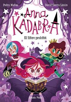 ANNA KADABRA 16. EL LLIBRE PROHIBIT | 9791387519841 | MAÑAS, PEDRO/SIERRA LISTÓN, DAVID | Llibreria L'Illa - Llibreria Online de Mollet - Comprar llibres online