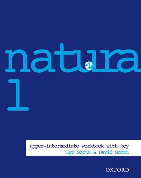 NATURAL ENGLISH. WORKBOOK. UPPER INTERMEDIATE | 9780194373333 | SCOTT, LYN / SCOTT, DAVID