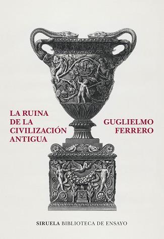 RUINA DE LA CIVILIZACIÓN ANTIGUA, LA | 9788419419736 | FERRERO, GUGLIELMO | Llibreria L'Illa - Llibreria Online de Mollet - Comprar llibres online