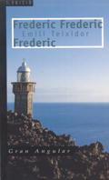 FREDERIC FREDERIC FREDERIC | 9788476291542 | TEIXIDOR, EMILI | Llibreria L'Illa - Llibreria Online de Mollet - Comprar llibres online