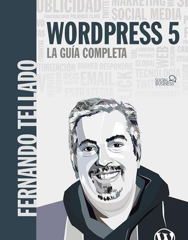 WORDPRESS 5. LA GUÍA COMPLETA | 9788441540606 | TELLADO, FERNANDO | Llibreria L'Illa - Llibreria Online de Mollet - Comprar llibres online