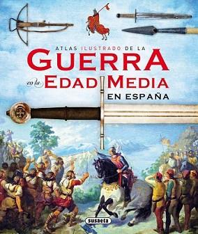 ATLAS ILUSTRADO DE LA GUERRA EN LA EDAD MEDIA EN ESPAÑA | 9788467727975 | SÁEZ ABAD, RUBÉN | Llibreria L'Illa - Llibreria Online de Mollet - Comprar llibres online