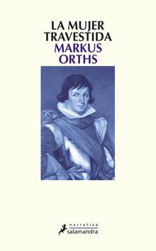 MUJER TRAVESTIDA, LA | 9788498382020 | ORTHUS, MARKUS | Llibreria L'Illa - Llibreria Online de Mollet - Comprar llibres online
