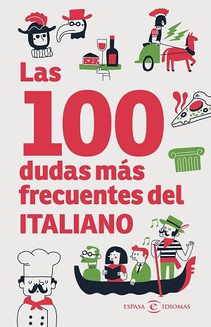 100 DUDAS MÁS FRECUENTES DEL ITALIANO, LAS | 9788467081022 | ESPASA
