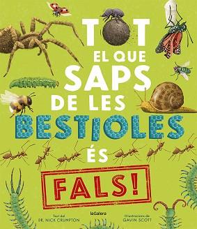 TOT EL QUE SAPS DE LES BESTIOLES ÉS FALS! | 9788424673529 | CRUMPTON, NICK | Llibreria L'Illa - Llibreria Online de Mollet - Comprar llibres online