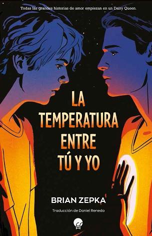 TEMPERATURA ENTRE TÚ Y YO, LA | 9788419472052 | ZEPKA, BRIAN | Llibreria L'Illa - Llibreria Online de Mollet - Comprar llibres online