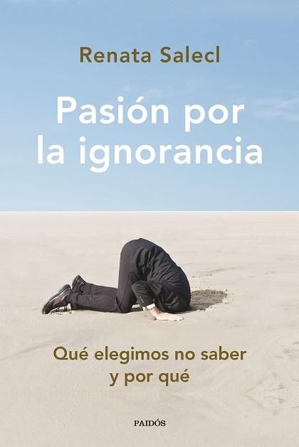 PASIÓN POR LA IGNORANCIA | 9788449340291 | SALECL, RENATA | Llibreria L'Illa - Llibreria Online de Mollet - Comprar llibres online