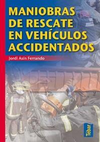 MANIOBRAS DE RESCATE EN VEHICULOS ACCIDENTADOS | 9788473603379 | ASIN FERRANDO, JORDI
