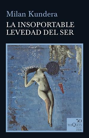 INSOPORTABLE LEVEDAD DEL SER, LA | 9788490667026 | KUNDERA, MILAN