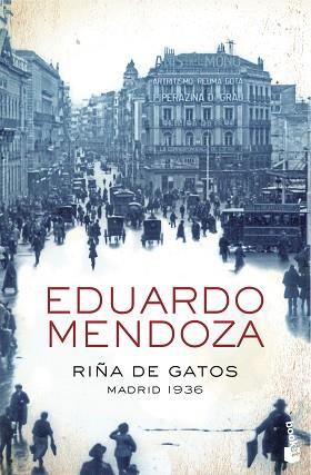 RIÑA DE GATOS. MADRID 1936 | 9788408004370 | MENDOZA, EDUARDO