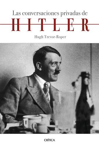 CONVERSACIONES PRIVADAS DE HITLER, LAS | 9788491992097 | TREVOR ROPER, HUGH | Llibreria L'Illa - Llibreria Online de Mollet - Comprar llibres online
