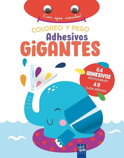COLOREO Y PEGO ADHESIVOS GIGANTES. ELEFANTE | 9788408266402 | YOYO | Llibreria L'Illa - Llibreria Online de Mollet - Comprar llibres online