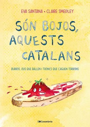 SÓN BOJOS AQUESTS CATALANS | 9788413561639 | SMEDLEY, CLAIRE/SANTANA BIGAS, EVA