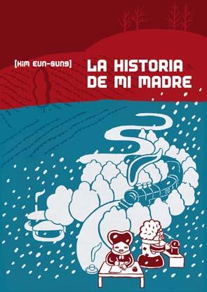HISTORIA DE MI MADRE, LA | 9788496722422 | EUN-SUNG, KIM