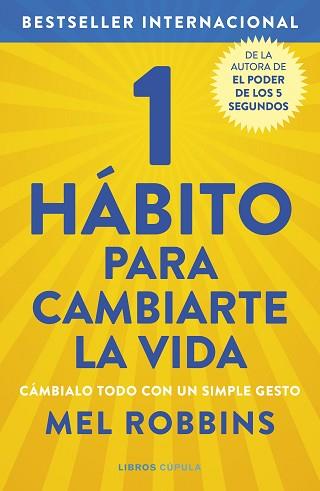 1 HÁBITO PARA CAMBIARTE LA VIDA | 9788448029098 | ROBBINS, MEL | Llibreria L'Illa - Llibreria Online de Mollet - Comprar llibres online