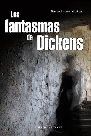 FANTASMAS DE DICKENS, LOS | 9788493916183 | ALIAGA MUÑOZ, DAVID | Llibreria L'Illa - Llibreria Online de Mollet - Comprar llibres online