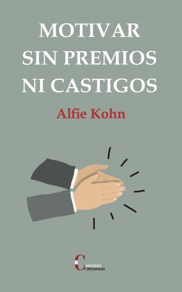 MOTIVAR SIN PREMIOS NI CASTIGOS | 9788470576379 | KOHN, ALFIE | Llibreria L'Illa - Llibreria Online de Mollet - Comprar llibres online