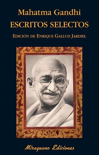 ESCRITOS SELECTOS | 9788478134205 | GANDHI, MAHATMA | Llibreria L'Illa - Llibreria Online de Mollet - Comprar llibres online