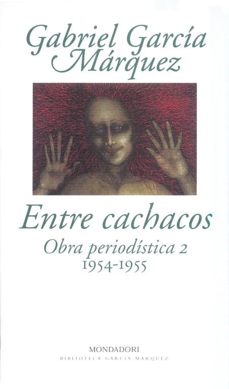 ENTRE CACHACOS | 9788439704416 | GARCIA MARQUEZ, GABRIEL | Llibreria L'Illa - Llibreria Online de Mollet - Comprar llibres online
