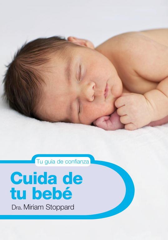 CUIDA DE TU BEBE | 9788425345883 | STOPPARD, MIRIAM | Llibreria L'Illa - Llibreria Online de Mollet - Comprar llibres online