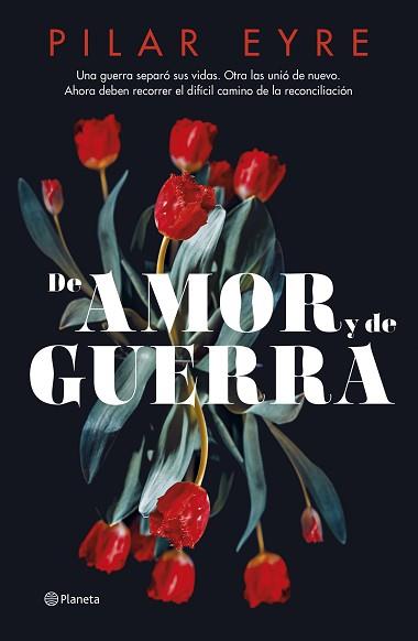 DE AMOR Y DE GUERRA | 9788408276685 | EYRE, PILAR | Llibreria L'Illa - Llibreria Online de Mollet - Comprar llibres online