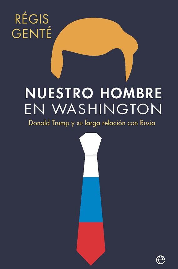 NUESTRO HOMBRE EN WASHINGTON | 9788410941809 | GENTÉ, RÉGIS | Llibreria L'Illa - Llibreria Online de Mollet - Comprar llibres online